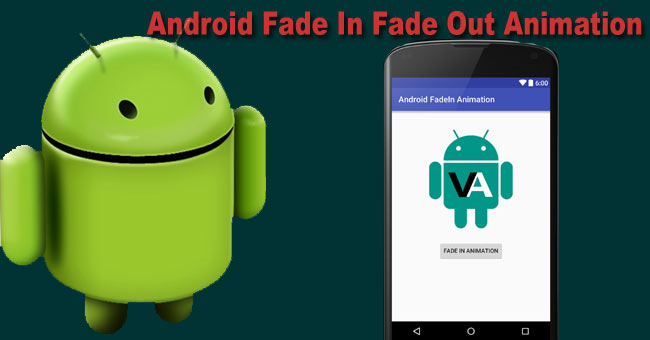 Fade in Fade out Animation Effect to Android App Fade in Fade out Animation Effect to Android App