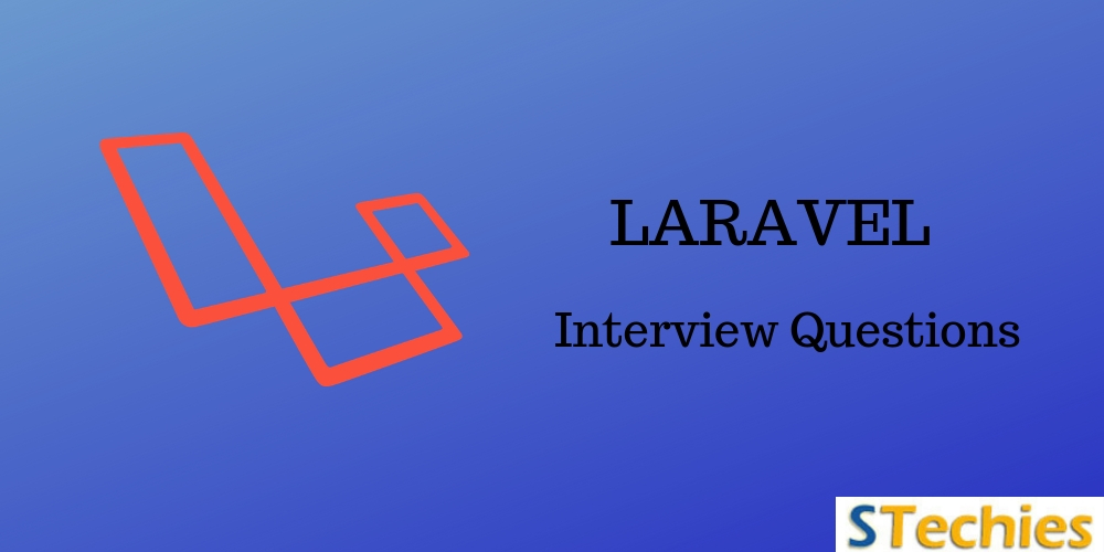 Laravel Interview Questions and Answers